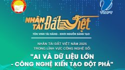 Nhân tài Đất Việt 2025 thúc đẩy ứng dụng AI trong chuyển đổi số quốc gia