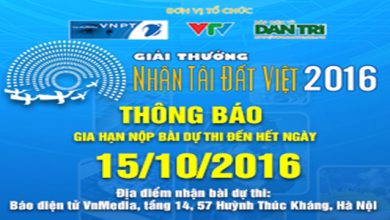 Gia hạn nộp bài dự thi Nhân tài Đất Việt 2016 đến 15/10/2016